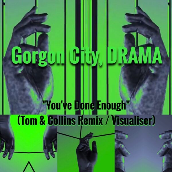 gorgon city,drama    y