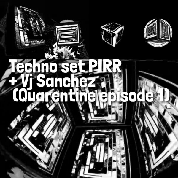 techno set pirr ＋vj sanchz