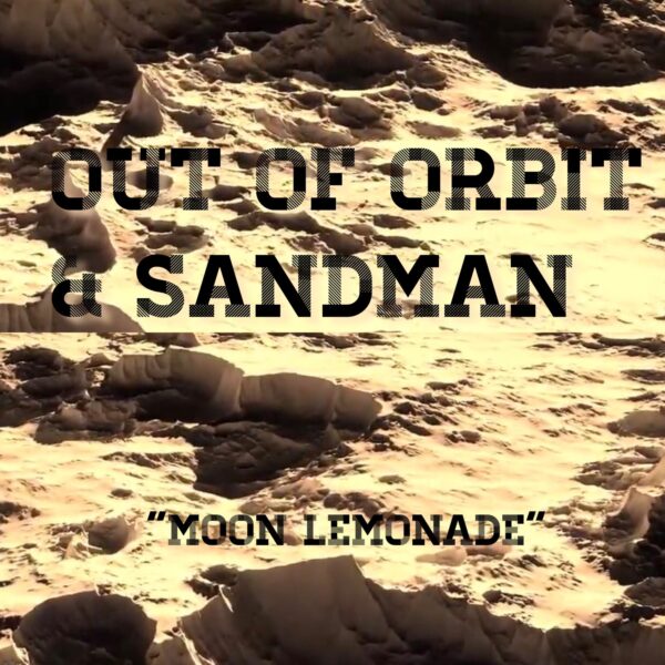 out of orbit & sandman