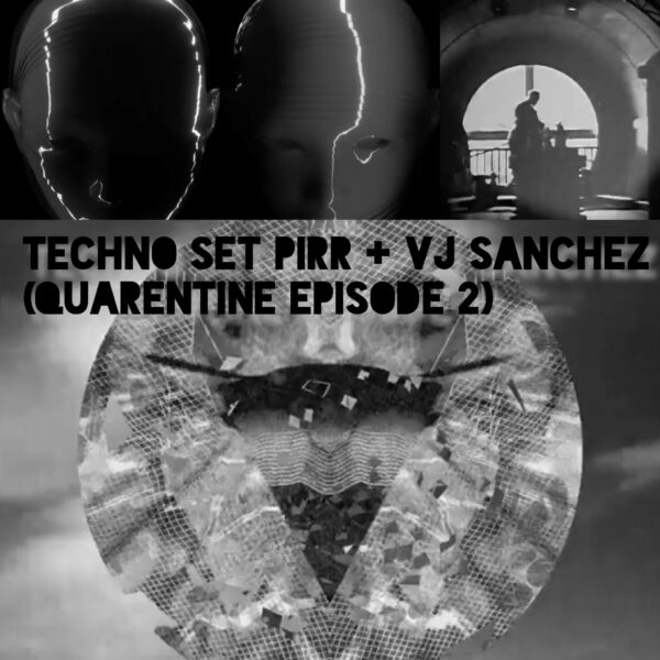 techno set pirr ＋vj sanchez