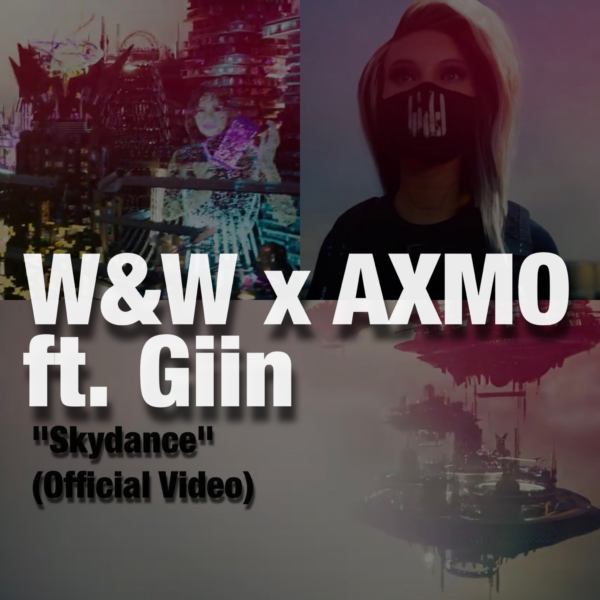 w&w ×axmo ft.giin